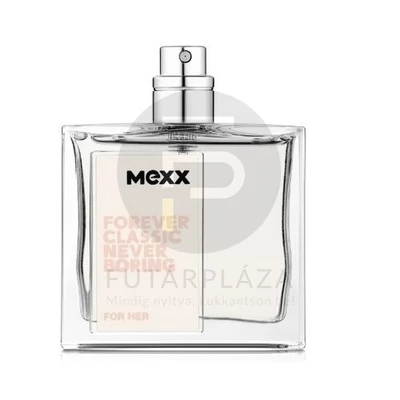 Mexx - Forever Classic Never Boring női 30ml edt teszter 