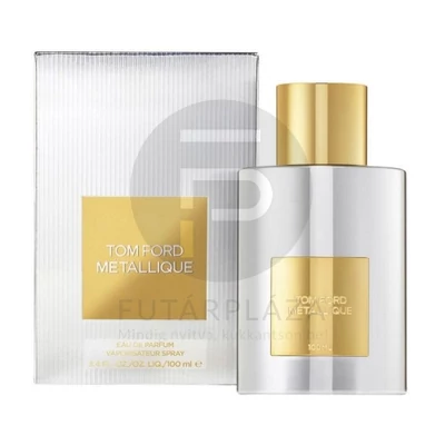 Tom Ford - Metallique női 100ml edp  